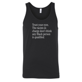Trust your eyes. The racists in charge don't think any Black person is qualified Unisex Tank Top-T-Shirt-The Original God Ain't Petty But I Am