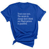 Trust your eyes. The racists in charge don't think any Black person is qualified Unisex Tee-T-Shirt-The Original God Ain't Petty But I Am
