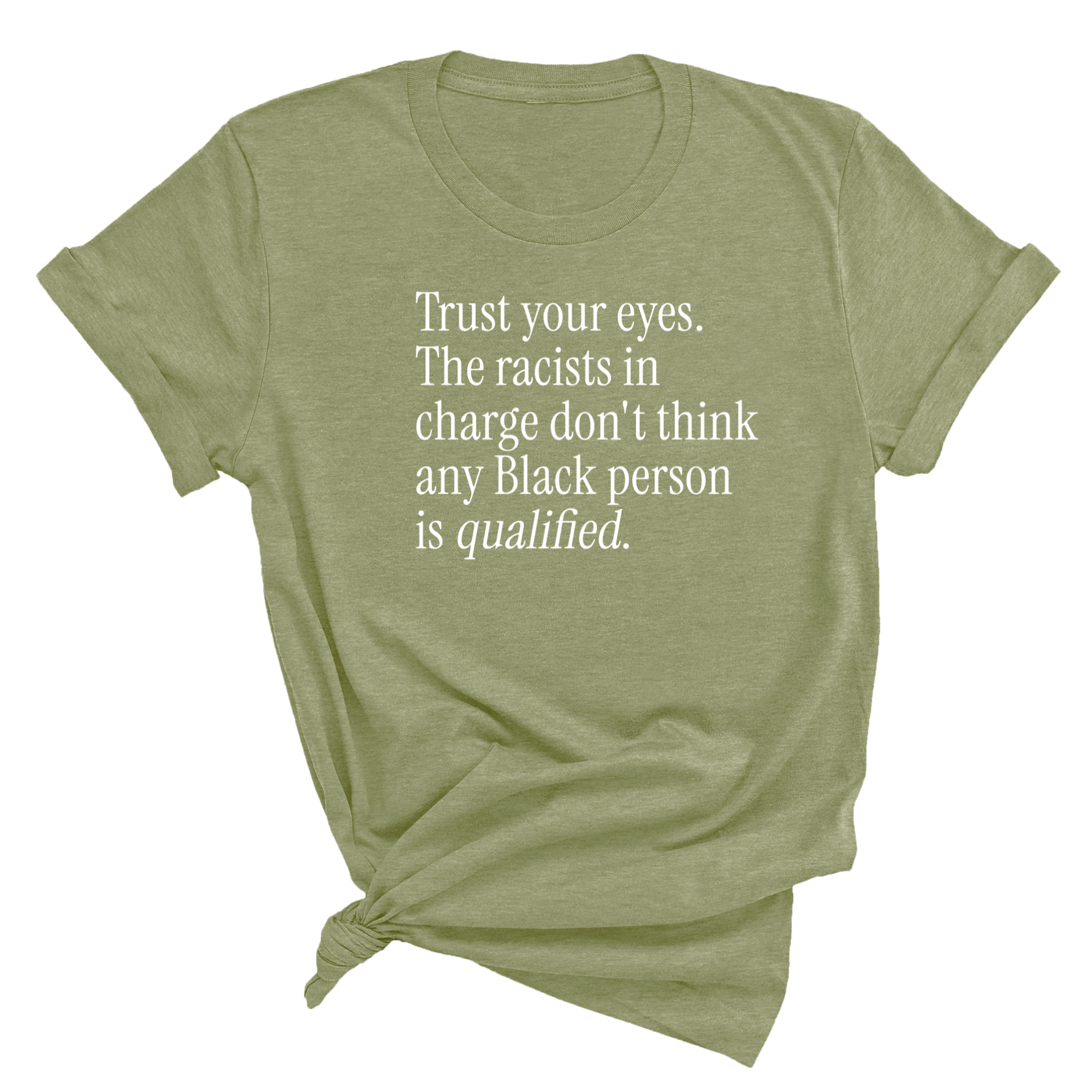 Trust your eyes. The racists in charge don't think any Black person is qualified Unisex Tee-T-Shirt-The Original God Ain't Petty But I Am
