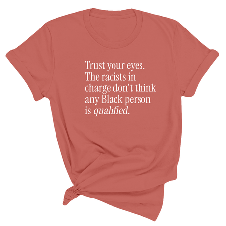 Trust your eyes. The racists in charge don't think any Black person is qualified Unisex Tee-T-Shirt-The Original God Ain't Petty But I Am