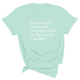 Trust your eyes. The racists in charge don't think any Black person is qualified Unisex Tee-T-Shirt-The Original God Ain't Petty But I Am