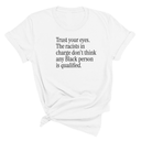 Trust your eyes. The racists in charge don't think any Black person is qualified Unisex Tee-T-Shirt-The Original God Ain't Petty But I Am