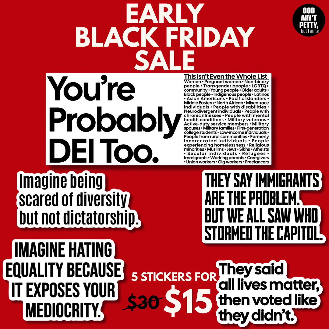 Truth First Sticker Pack Bundle-Bundle-The Original God Ain't Petty But I Am