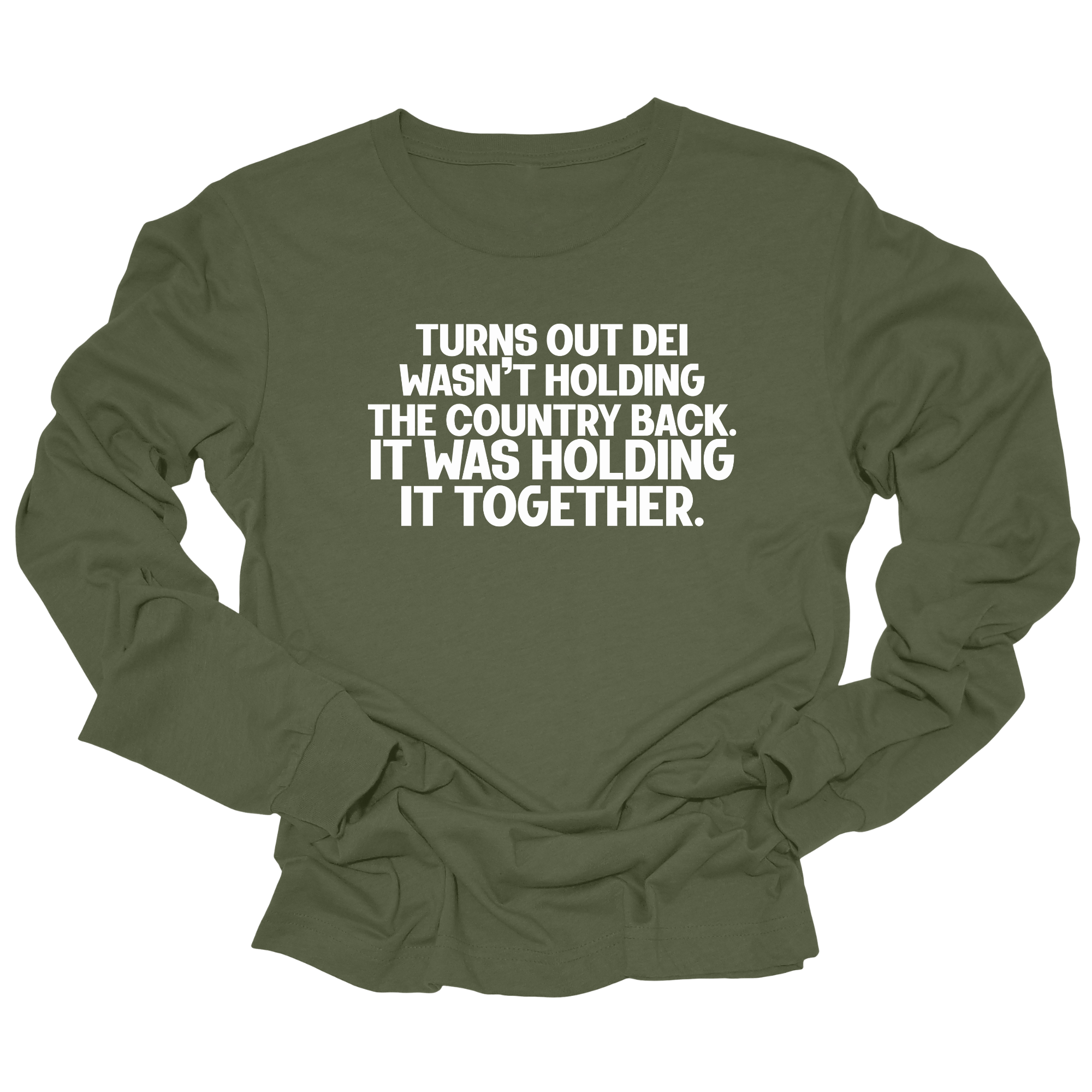 Turns out DEI wasn’t holding the country back. It was holding it together Unisex Long Sleeved Tee-Long Sleeved T-Shirt-The Original God Ain't Petty But I Am