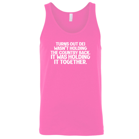 Turns out DEI wasn’t holding the country back. It was holding it together Unisex Tank Top-T-Shirt-The Original God Ain't Petty But I Am
