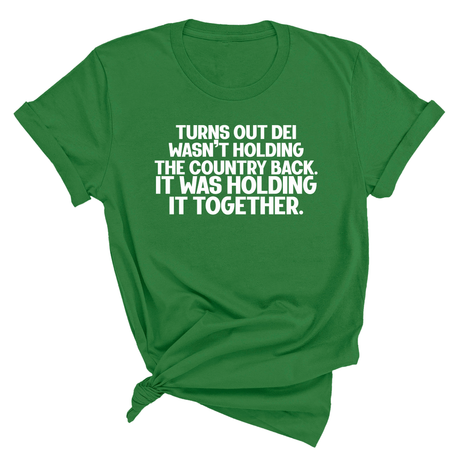 Turns out DEI wasn’t holding the country back. It was holding it together Unisex Tee-T-Shirt-The Original God Ain't Petty But I Am