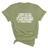 Turns out DEI wasn’t holding the country back. It was holding it together Unisex Tee-T-Shirt-The Original God Ain't Petty But I Am