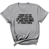 Turns out DEI wasn’t holding the country back. It was holding it together Unisex Tee-T-Shirt-The Original God Ain't Petty But I Am