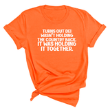 Turns out DEI wasn’t holding the country back. It was holding it together Unisex Tee-T-Shirt-The Original God Ain't Petty But I Am