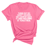 Turns out DEI wasn’t holding the country back. It was holding it together Unisex Tee-T-Shirt-The Original God Ain't Petty But I Am