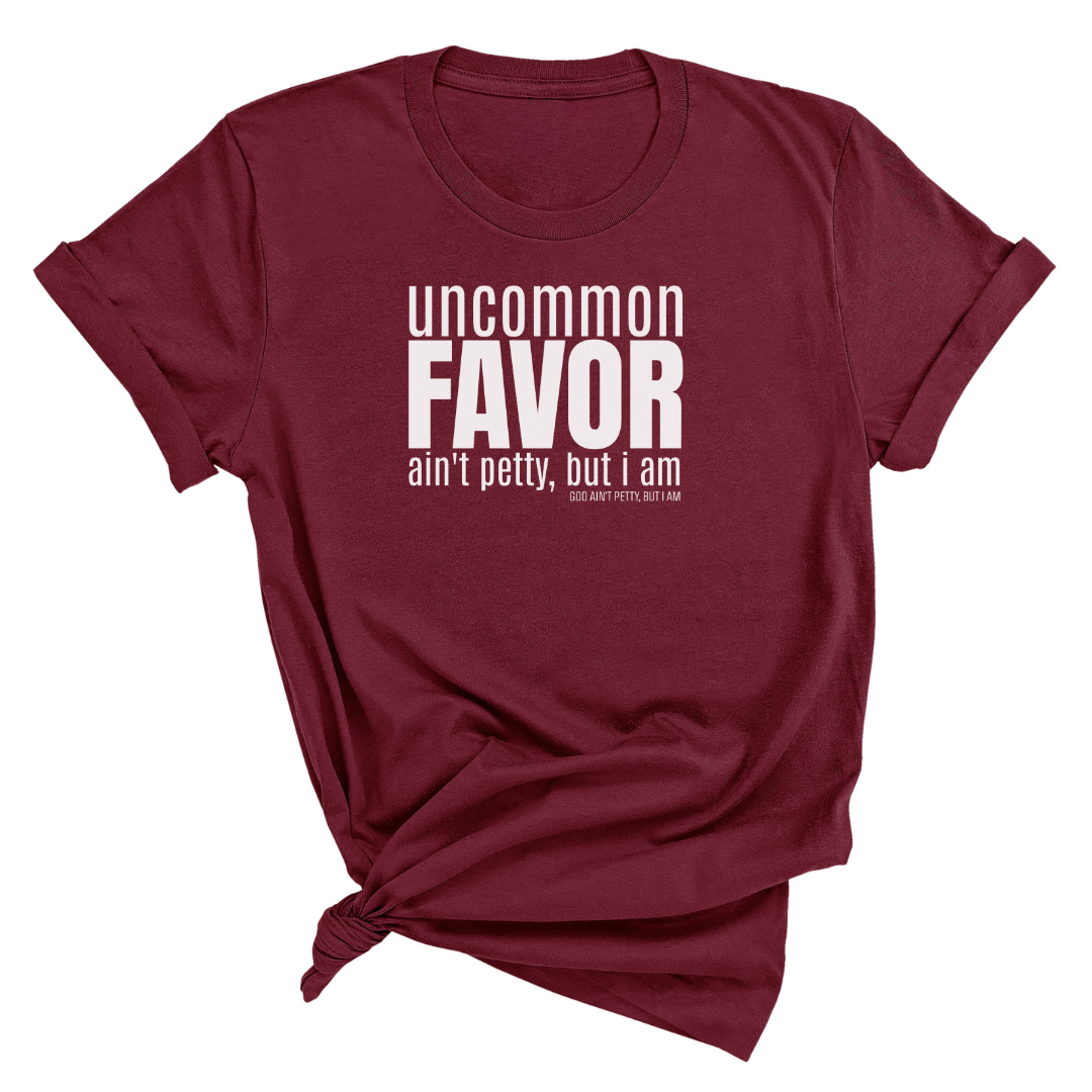 Uncommon Favor Ain't Petty But I Am Unisex Tee-T-Shirt-The Original God Ain't Petty But I Am