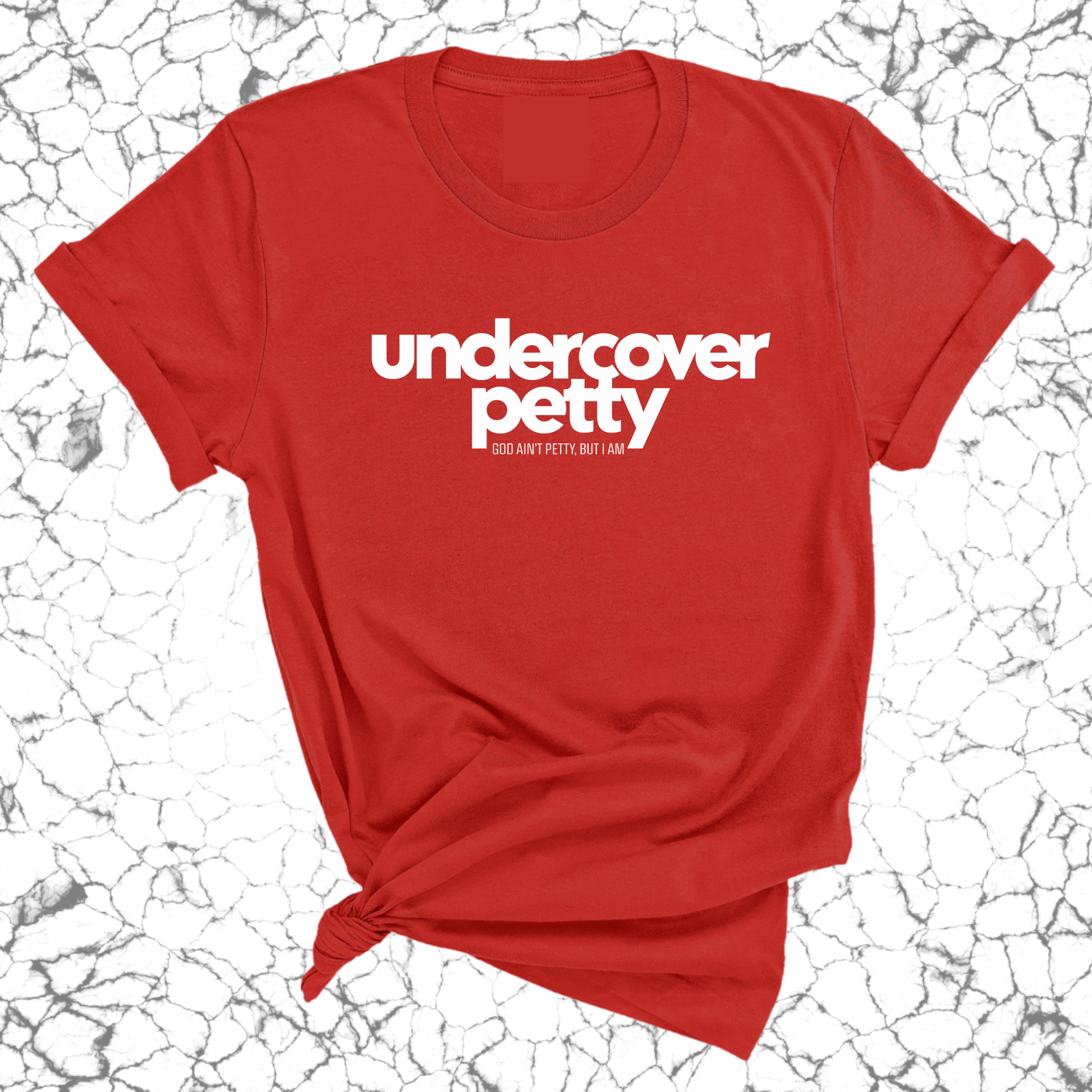 Undercover Petty Unisex Tee (Quiz)-T-Shirt-The Original God Ain't Petty But I Am