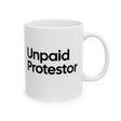 Unpaid Protestor Mug 11oz (White & Black)-Mug-The Original God Ain't Petty But I Am
