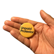Unpaid Protestor Political Pin-Button-The Original God Ain't Petty But I Am