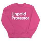 Unpaid Protestor Unisex Sweatshirt-Sweatshirt-The Original God Ain't Petty But I Am