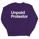 Unpaid Protestor Unisex Sweatshirt-Sweatshirt-The Original God Ain't Petty But I Am