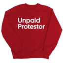 Unpaid Protestor Unisex Sweatshirt-Sweatshirt-The Original God Ain't Petty But I Am