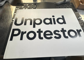 Unpaid Protestor Yard Sign-Yard Sign-The Original God Ain't Petty But I Am