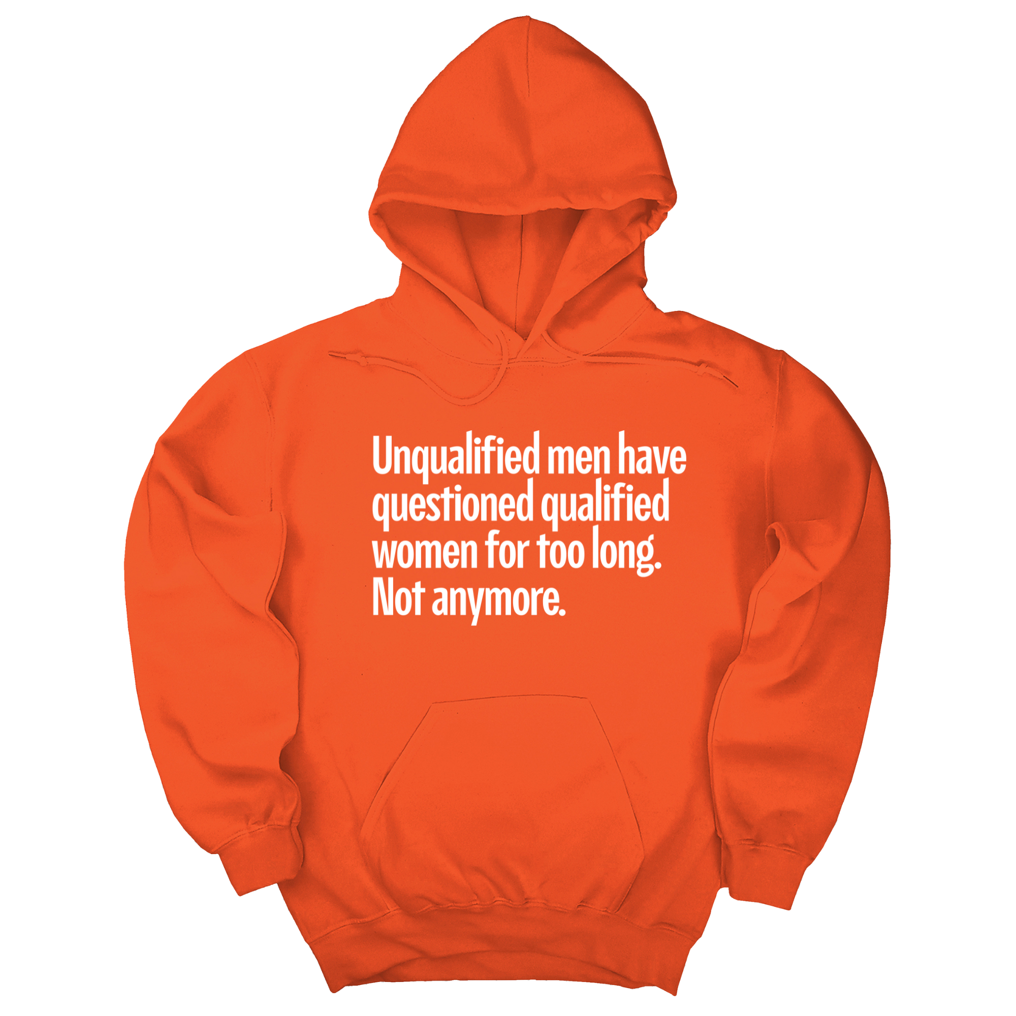 Unqualified Men Have Questioned Qualified Women for Too Long. Not Anymore Unisex Hoodie-Hoodie-The Original God Ain't Petty But I Am