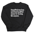 Unqualified Men Have Questioned Qualified Women for Too Long. Not Anymore Unisex Sweatshirt-Sweatshirt-The Original God Ain't Petty But I Am
