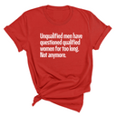 Unqualified Men Have Questioned Qualified Women for Too Long. Not Anymore Unisex Tee-T-Shirt-The Original God Ain't Petty But I Am