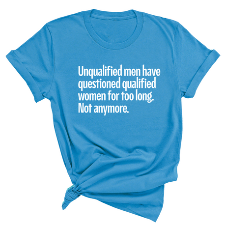 Unqualified Men Have Questioned Qualified Women for Too Long. Not Anymore Unisex Tee-T-Shirt-The Original God Ain't Petty But I Am