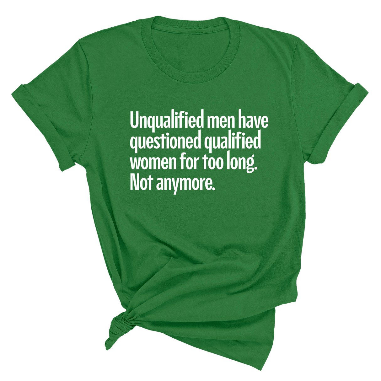 Unqualified Men Have Questioned Qualified Women for Too Long. Not Anymore Unisex Tee-T-Shirt-The Original God Ain't Petty But I Am