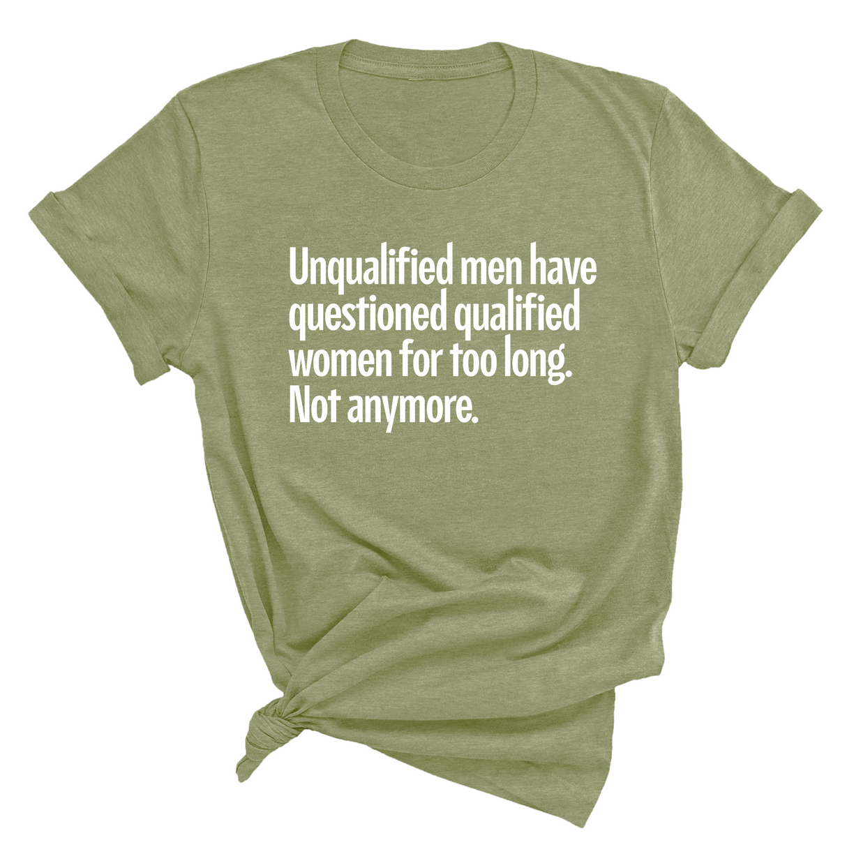 Unqualified Men Have Questioned Qualified Women for Too Long. Not Anymore Unisex Tee-T-Shirt-The Original God Ain't Petty But I Am