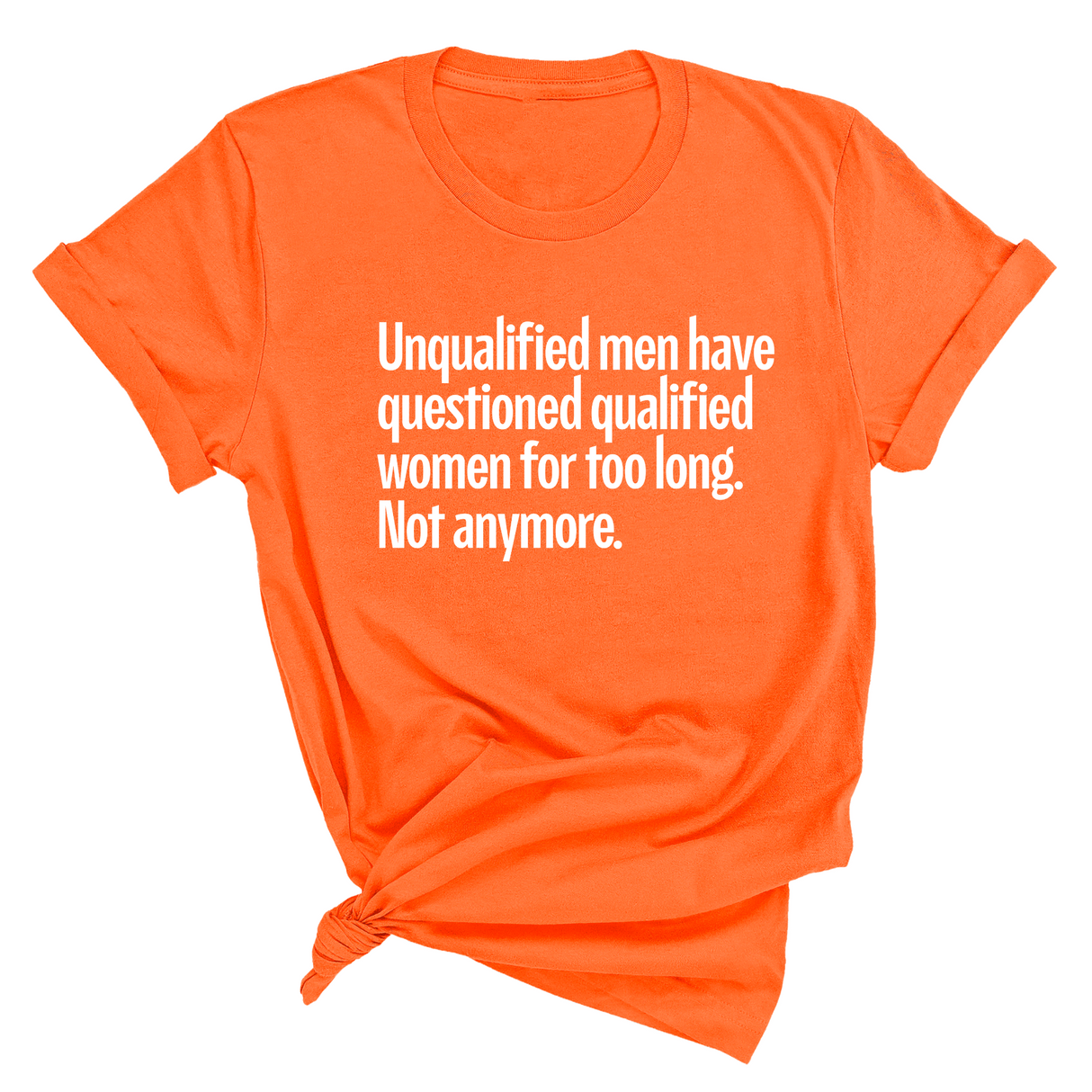 Unqualified Men Have Questioned Qualified Women for Too Long. Not Anymore Unisex Tee-T-Shirt-The Original God Ain't Petty But I Am