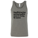 Unqualified men have questioned qualified women for too long. Not anymore Unisex Tank Top-T-Shirt-The Original God Ain't Petty But I Am