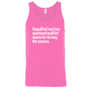 Unqualified men have questioned qualified women for too long. Not anymore Unisex Tank Top-T-Shirt-The Original God Ain't Petty But I Am