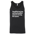 Unqualified men have questioned qualified women for too long. Not anymore Unisex Tank Top-T-Shirt-The Original God Ain't Petty But I Am