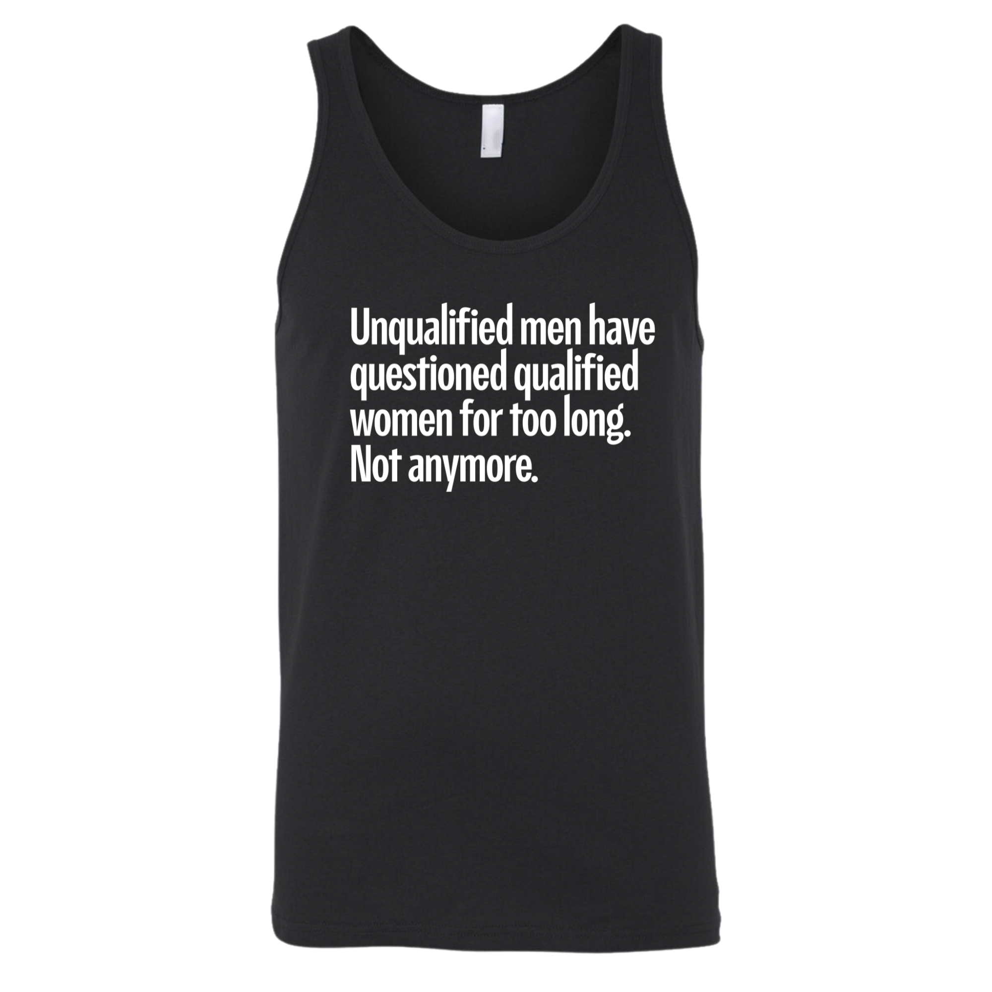Unqualified men have questioned qualified women for too long. Not anymore Unisex Tank Top-T-Shirt-The Original God Ain't Petty But I Am