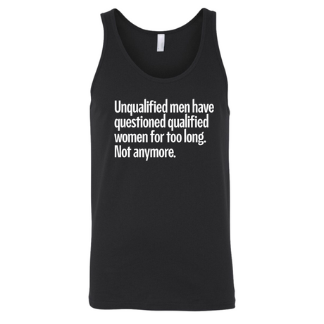 Unqualified men have questioned qualified women for too long. Not anymore Unisex Tank Top-T-Shirt-The Original God Ain't Petty But I Am