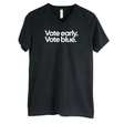 Vote Early. Vote Blue *BLACK V-NECK* Unisex Tee-T-Shirt-The Original God Ain't Petty But I Am