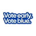 Vote Early. Vote Blue Die Cut STICKER-Sticker-The Original God Ain't Petty But I Am