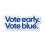 Vote Early. Vote Blue Die Cut STICKER-Sticker-The Original God Ain't Petty But I Am