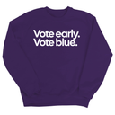Vote Early. Vote Blue Unisex Sweatshirt-Sweatshirt-The Original God Ain't Petty But I Am