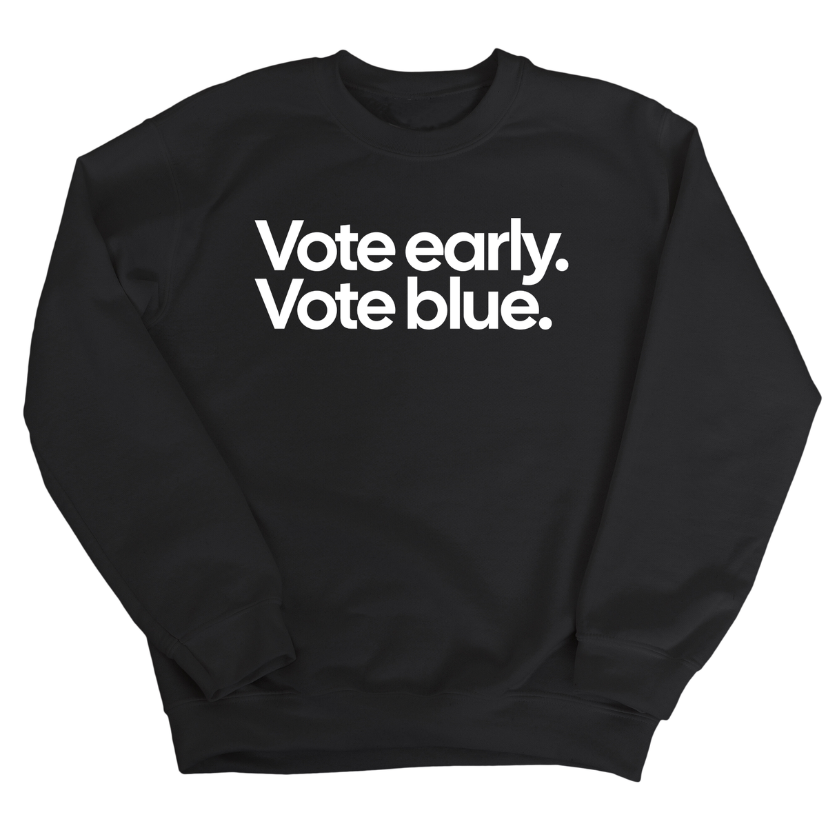 Vote Early. Vote Blue Unisex Sweatshirt-Sweatshirt-The Original God Ain't Petty But I Am