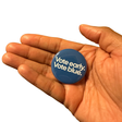 Vote Early. Vote Blue. Political Pin-Button-The Original God Ain't Petty But I Am