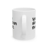 Vote Like Slavery Is on the Ballot Mug 11oz (White & Black)-Mug-The Original God Ain't Petty But I Am