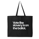 Vote Like Slavery Is on the Ballot Tote bag-Tote Bag-The Original God Ain't Petty But I Am