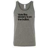 Vote Like Slavery Is on the Ballot Unisex Tank Top-T-Shirt-The Original God Ain't Petty But I Am