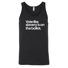 Vote Like Slavery Is on the Ballot Unisex Tank Top-T-Shirt-The Original God Ain't Petty But I Am