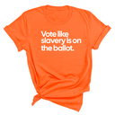 Vote Like Slavery Is on the Ballot Unisex Tee-T-Shirt-The Original God Ain't Petty But I Am