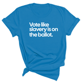 Vote Like Slavery Is on the Ballot Unisex Tee-T-Shirt-The Original God Ain't Petty But I Am