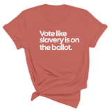 Vote Like Slavery Is on the Ballot Unisex Tee-T-Shirt-The Original God Ain't Petty But I Am