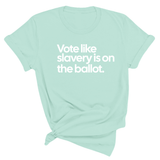 Vote Like Slavery Is on the Ballot Unisex Tee-T-Shirt-The Original God Ain't Petty But I Am