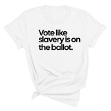 Vote Like Slavery Is on the Ballot Unisex Tee-T-Shirt-The Original God Ain't Petty But I Am