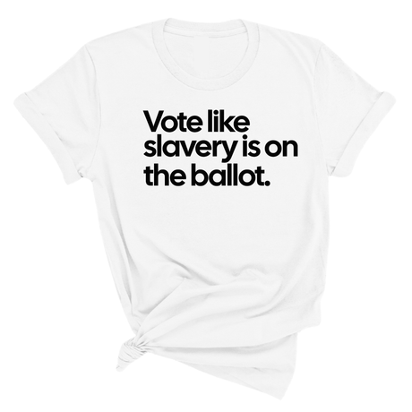 Vote Like Slavery Is on the Ballot Unisex Tee-T-Shirt-The Original God Ain't Petty But I Am